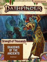 Pathfinder Adventure Path: Shadows of the Ancients (Strength of Thousands 6 of 6)